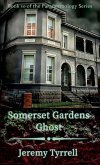 Somerset Gardens Ghost