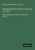 Bibliographie des sociétés savantes de la France