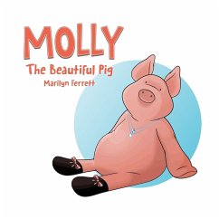 MOLLY The Beautiful Pig - Ferrett, Marilyn