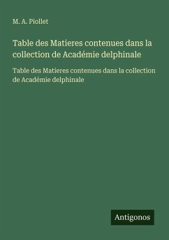 Cover Table des Matieres contenues dans la collection de Académie delphinale