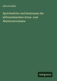 Sprichwörter und Sentenzen der altfranzösischen Artus- und Abenteuerromane Sprichwörter und Sentenzen der altfranzösischen Artus- und Abenteuerromane