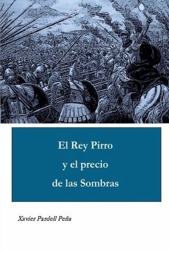 Cover El Rey Pirro y el precio de las Sombras