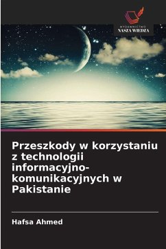 Cover Przeszkody w korzystaniu z technologii informacyjno-komunikacyjnych w Pakistanie