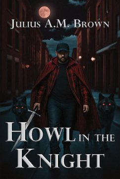 Howl in the Knight - Brown, Julius A. M.
