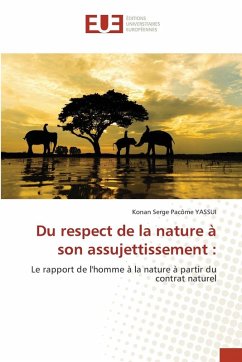 Du respect de la nature à son assujettissement :