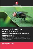 Caracterização da resistência ao imidaclopride na mosca doméstica Caracterização da resistência ao imidaclopride na mosca doméstica
