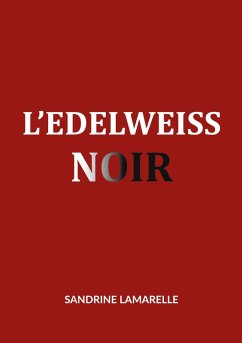 L'Edelweiss noir - Lamarelle, Sandrine