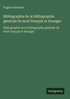 Cover Bibliographie de la bibliographie générale du droit français et étranger