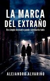 La Marca del Extraño La Marca del Extraño