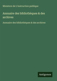 Annuaire des bibliothèques & des archives Cover Annuaire des bibliothèques & des archives