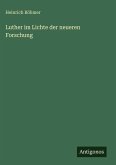 Luther im Lichte der neueren Forschung