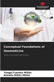 Conceptual Foundations of Geomedicine Conceptual Foundations of Geomedicine