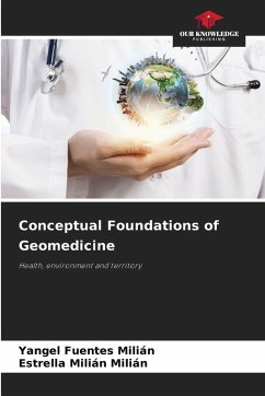 Conceptual Foundations of Geomedicine - Fuentes Milián, Yangel;Milián Milián, Estrella Conceptual Foundations of Geomedicine - Fuentes Milián, Yangel;Milián Milián, Estrella