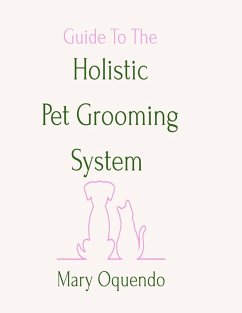 Cover Guide To The Holistic Pet Grooming System