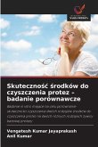 Skuteczno¿¿ ¿rodków do czyszczenia protez - badanie porównawcze Skuteczno¿¿ ¿rodków do czyszczenia protez - badanie porównawcze