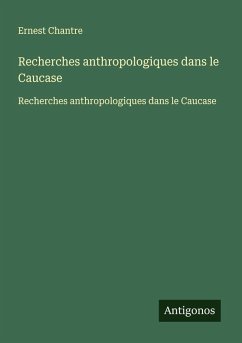 Cover Recherches anthropologiques dans le Caucase