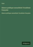 Séance publique annuellede l'Académie française