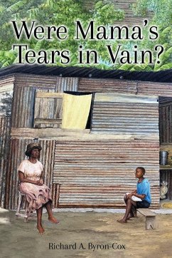 Were Mama's Tears in Vain? - Byron-Cox, Richard A. Were Mama's Tears in Vain? - Byron-Cox, Richard A.