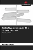 Selective mutism in the school setting Selective mutism in the school setting
