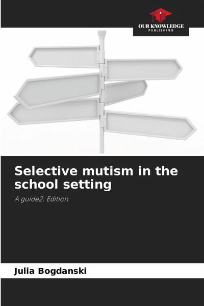 Selective mutism in the school setting Selective mutism in the school setting