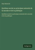 Systême social ou principes naturels de la morale et de la politique Systême social ou principes naturels de la morale et de la politique