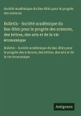 Bulletin - Société académique du Bas-Rhin pour le progrès des sciences, des lettres, des arts et de la vie économique Bulletin - Société académique du Bas-Rhin pour le progrès des sciences, des lettres, des arts et de la vie économique