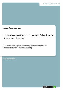 Lebensweltorientierte Soziale Arbeit in der Sozialpsychiatrie