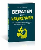 Beraten statt verbrennen Beraten statt verbrennen