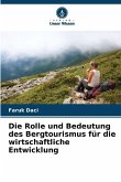 Die Rolle und Bedeutung des Bergtourismus für die wirtschaftliche Entwicklung Die Rolle und Bedeutung des Bergtourismus für die wirtschaftliche Entwicklung