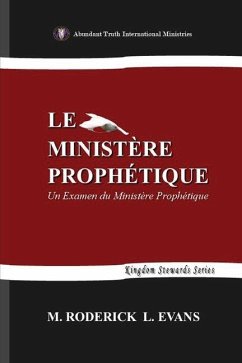 Le Ministère Prophétique - Evans, M. Roderick L.