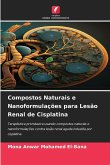 Compostos Naturais e Nanoformulações para Lesão Renal de Cisplatina Compostos Naturais e Nanoformulações para Lesão Renal de Cisplatina