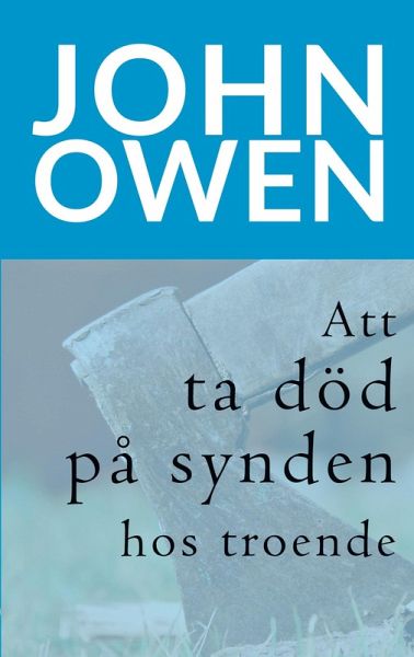 Att ta död på synden hos troende Att ta död på synden hos troende