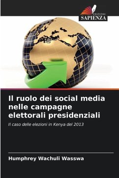Il ruolo dei social media nelle campagne elettorali presidenziali - Wachuli Wasswa, Humphrey