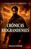 CRÔNICAS RIOGRANDENSES - O SOLDADO DA TORMENTA