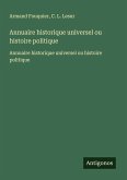 Annuaire historique universel ou histoire politique Annuaire historique universel ou histoire politique