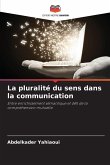 La pluralité du sens dans la communication La pluralité du sens dans la communication