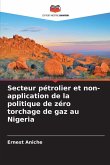 Secteur pétrolier et non-application de la politique de zéro torchage de gaz au Nigeria
