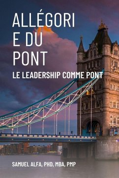 Cover ALLÉGORIE DU PONT - LE LEADERSHIP COMME PONT - FRENCH EDITION