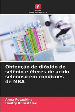 Cover Obtenção de dióxido de selênio e éteres de ácido selenoso em condições de MBA