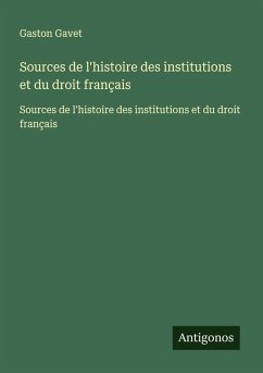 Cover Sources de l'histoire des institutions et du droit français