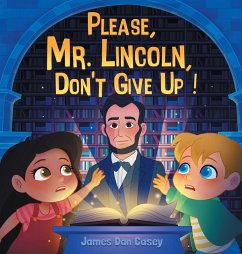 Cover Please, Mr. Lincoln, Don't Give Up!