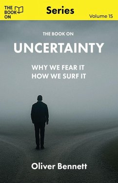 The Book On Uncertainty - Bennett, Oliver The Book On Uncertainty - Bennett, Oliver