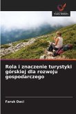 Rola i znaczenie turystyki górskiej dla rozwoju gospodarczego Rola i znaczenie turystyki górskiej dla rozwoju gospodarczego