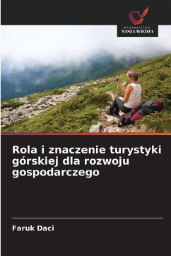 Cover Rola i znaczenie turystyki górskiej dla rozwoju gospodarczego