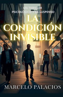 La Condición Invisible - Palacios, Marcelo