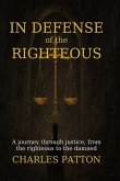 In Defense of the Righteous In Defense of the Righteous