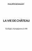 La vie de château La vie de château