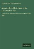 Annuaire des bibliothèques et des archives pour 1886 Annuaire des bibliothèques et des archives pour 1886