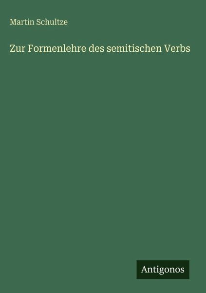Zur Formenlehre des semitischen Verbs Zur Formenlehre des semitischen Verbs
