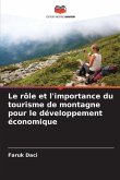 Le rôle et l'importance du tourisme de montagne pour le développement économique Le rôle et l'importance du tourisme de montagne pour le développement économique
